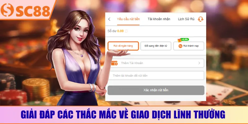 Giải đáp các thắc mắc về giao dịch lĩnh thưởng
