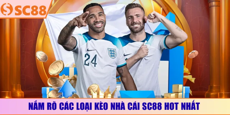 Nắm rõ các loại kèo nhà cái SC88 hot nhất